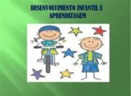Desenvolvimento infantil e aprendizagem Desenvolvimento infantil e aprendizagem